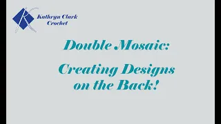 Double Mosaic: Creating Designs on the Back!