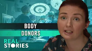 Body Donors: My Life After Death (Medical Documentary) | Real Stories