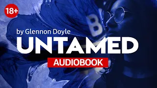 📚 UNTAMED by Glennon Doyle 🎧 AUDIOBOOK. Part 1. Listen online.