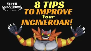 8 Tips to IMPROVE your Incineroar! (Smash Ultimate)