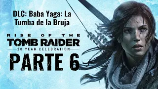 Rise of the Tomb Raider | parte 6 - DLC: Baba Yaga: La Tumba de la Bruja (No comentado)
