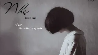 | Lyric Video | Nhẹ (Nhắm Mắt Thấy Mùa Hè OST ) - Uyên Pím | edit by lâmm