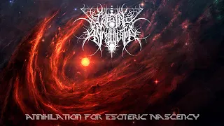 Celestial Annihilator - Annihilation for Esoteric Nascency (Full Album)