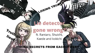 Rantaro, Shuichi, Kaede and Kokichi take a lie detector test