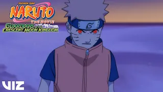 Naruto's Rage | Naruto the Movie: Guardians of the Crescent Moon Kingdom | VIZ