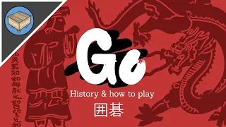 GO (WEIQI/BADUK): History and How to Play [囲碁/围棋/바둑]