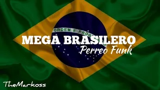 MEGA BRASILERO - PERREO FUNK REMIX - TheMarkoss