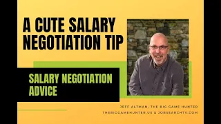 A Cute Salary Negotiation Tip | JobSearchTV.com