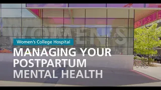 Managing Your Postpartum Mental Health – Women's College Hospital