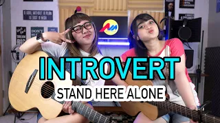 INTROVERT - STAND HERE ALONE (Cover by DwiTanty)