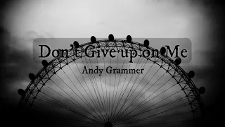 Andy Grammer - Don't Give Up On Me (Lyrics)