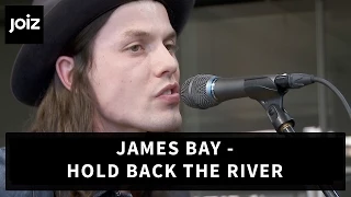 James Bay - Hold Back The River - unplugged & live at joiz TV