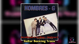 Devuélveme a mi chica (Con voz) | Guitar Backing Track | Pista sin guitarra | Hombres G