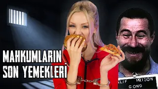 MAHKUMLARIN SON YEMEKLERİNİ YEDİM!