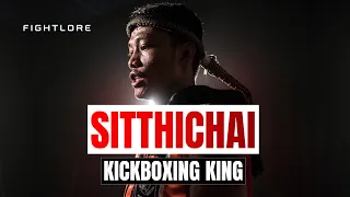 Kickboxing King I Sitthichai Sitsongpeenong Feature I Fightlore Official