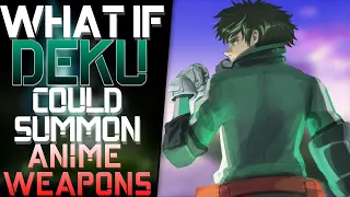 What if Deku Could Summon Anime Weapons The Movie (Comp)