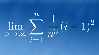 Find the Limit of SUM((1/n^3)(i - 1)^2) as n approaches infinity