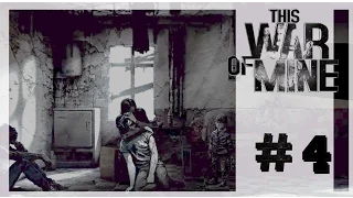 This War of Mine #4 [Проходження] Ми вернулися за ним, але було вже пізно...