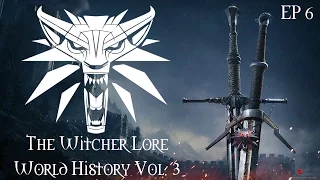 The Witcher Lore [Ep6] // World History Vol. 3 // The Human Kingdoms