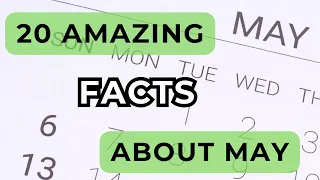 May Month | 20 Amazing Facts You Didn't Know | Surprising May Facts