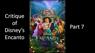 A Critique of Disney's Encanto--Part 7 (Plot, Characters, & Conclusion)