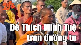 Để Thích Minh Tuệ trọn đường tu        #diendan216