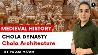 Chola Dynasty | Chola Architecture | Medieval History  @ParchamClasses​