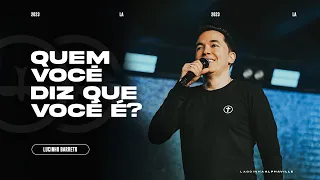 PR LUCINHO BARRETO | QUEM VOCÊ DIZ QUE VOCÊ É? | LAGOINHA ALPHAVILLE