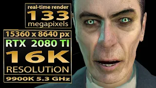 Half-Life 2 16K gameplay | RTX 2080 Ti | half life 2 16K resolution