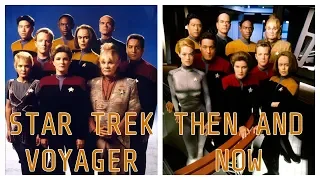 Star Trek Voyager: Then and Now