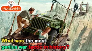 What was the most genius war tactic in history?