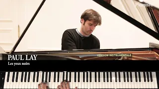 Les yeux noirs - Paul Lay - Pianiste N°125