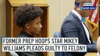 Former HS Hoops Star Mikey Williams Pleads Guilty to Felony | San Diego News Daily | NBC 7 San Diego
