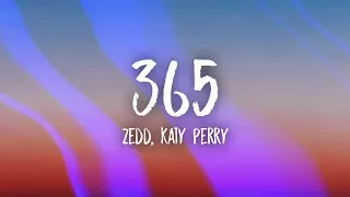 Zedd, Katy Perry - 365 (Lyrics)