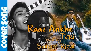 'Raaz Ankhe Teri' cover by || Sidhant Rizal || Arijit singh ||Raaz reboot