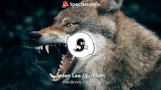 Jaden Lee / Schillah Hardcore (Remix)