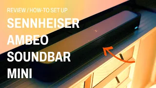 Sennheiser AMBEO Soundbar Mini Review / How To Set Up