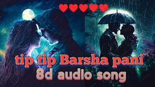 tip tip barsa pani/8d audio song/Akshay Kumar/Raveena Tandon/90's love song/Udit narayan/Alka Yagnik