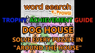 Word Search by POWGI: Dog House Trophy Guide