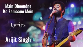 Main Dhoondne Ko Zamaane Mein (Lyrics) - Arijit Singh | Heartless | Adhyayan, Ariana |Gaurav, Arafat