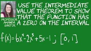 Use the Intermediate Value Theorem to Show that the Function has a Zero on the Interval