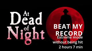 EXTREME MODE NO BONKS 2hrs 7min -at Dead of Night
