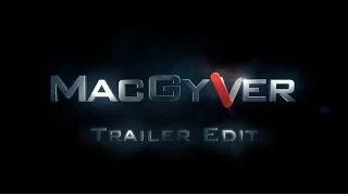 MacGyver (2016) - Trailer Edit with MG original theme remix