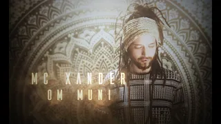 MC Xander | Om Muni | Live Looping, Buddhist Mantras!!
