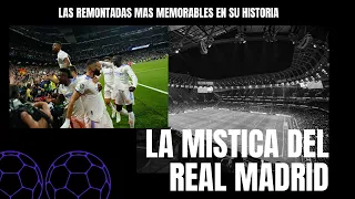 ¿Cómo es la mística del Real Madrid? | Sus remontadas más espectaculares