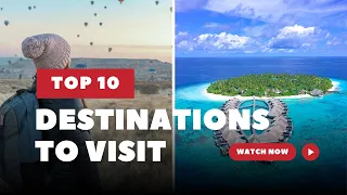 10 GLOBAL TRAVEL DESTINATIONS - #travelvlog