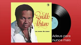 Adeus Para Nunca Mais - Ronaldo Adriano (Áudio Oficial)