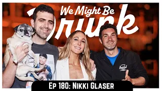 Ep 180: Nikki Glaser