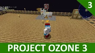 Project Ozone 3 - Part 3 - The Meltery