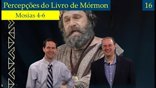 Mosias 4-6 | Percepções do Livro de Mórmon com Taylor e Tyler